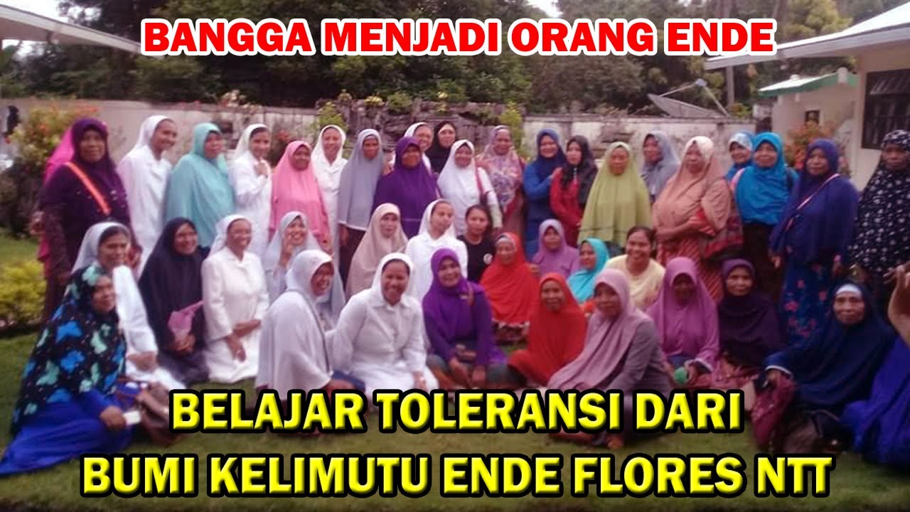 BELAJAR TOLERANSI  DARI ENDE FLORES NTT / BANGGA MENJADI ORANG ENDE