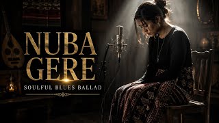 NUBA GERE – Cover Paling Sendu | Soulful Blues Ballad | Lagu Daerah Lamaholot Terbaru 2026