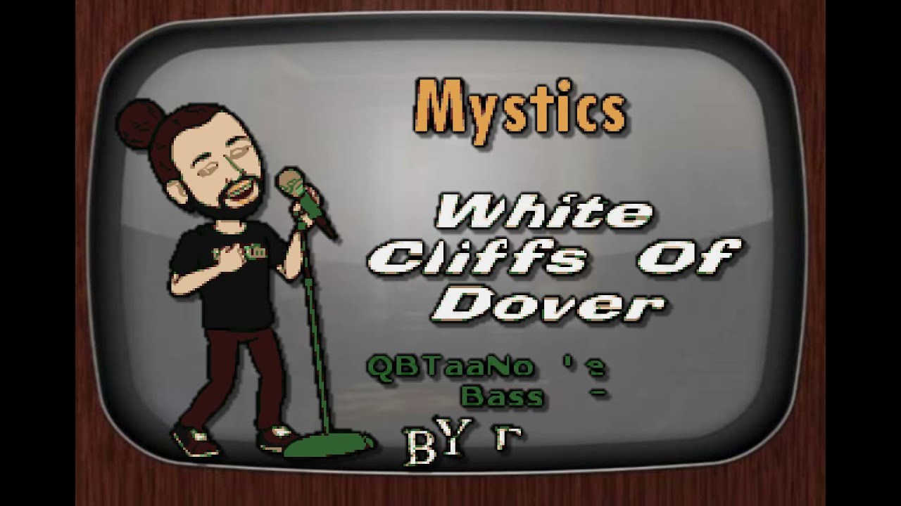 Mystics   White Cliffs Of Dover QBTaaNo Lead Or Bass Vox DJ Sauly Karaoke