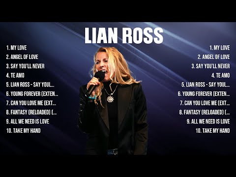 Lian Ross Greatest Hits 2024 Pop Music Mix Top 10 Hits Of All Time