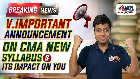 BREAKING - CMA New Syllabus & It