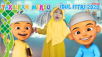 Merdunya 😍! Takbir Hari Raya Idul Fitri bersama Upin Ipin 2020