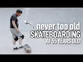 SKATEBOARDING AT 55 YEARS OLD