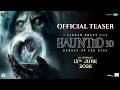 Haunted 3D: Echoes Of The Past Official Teaser | Vikram Bhatt | Anand Pandit | Mimoh | 12 June
