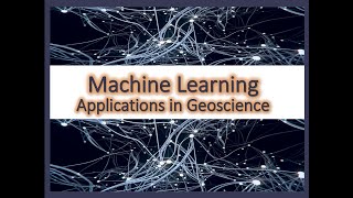Unlock the Secrets of Machine Learning In Geoscience!