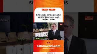 Britain sedia pantau gencatan senjata Gaza, bantu lucut senjata Hamas