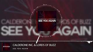 Calderone Inc. & Lords of Buzz - See You Again
