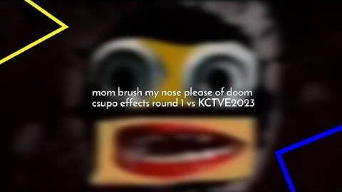 mom brush my nose please of doom csupo effects round 1 vs @UrLocalKlaskyCsupoCanadian