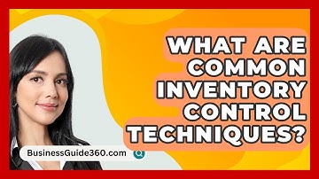 What Are Common Inventory Control Techniques? - BusinessGuide360.com
