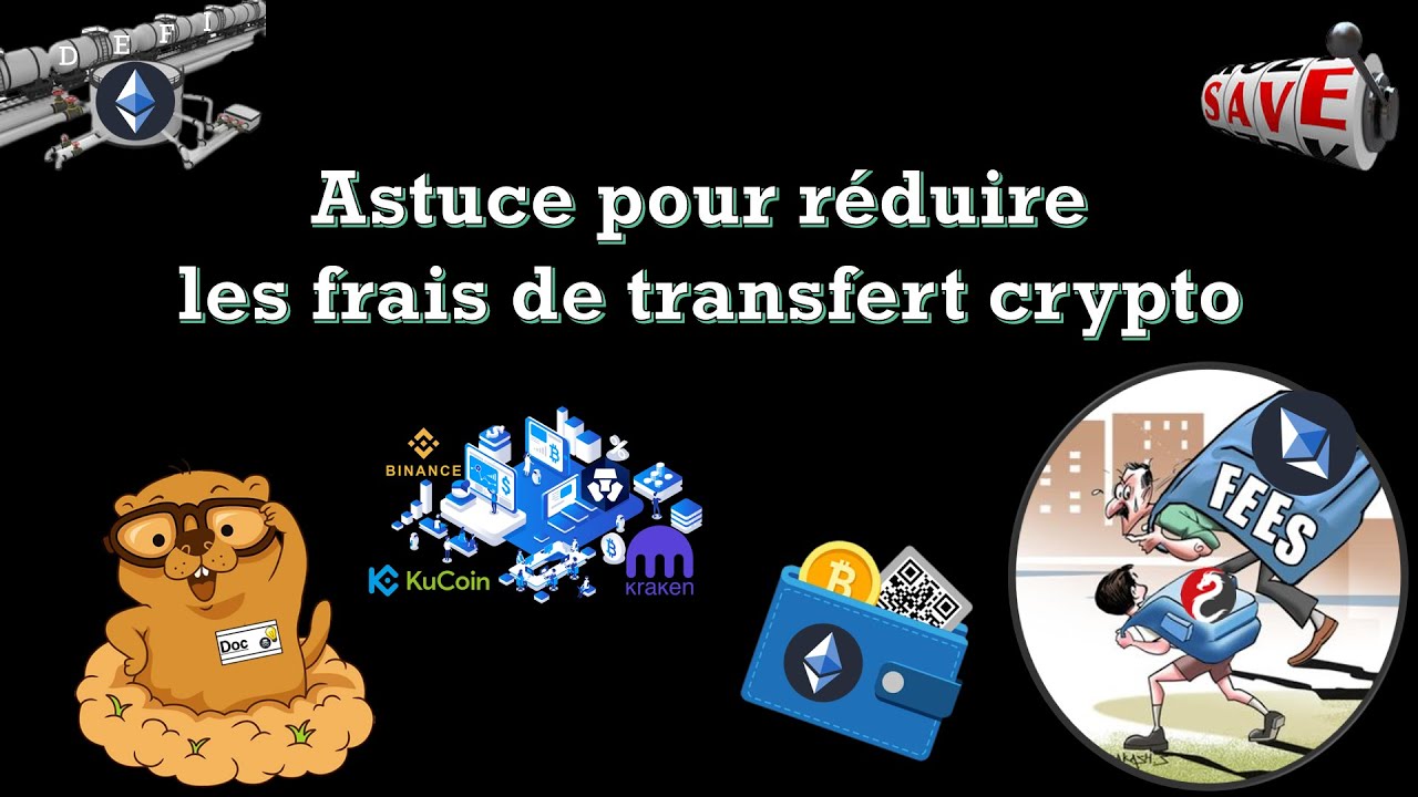 Astuce pour réduire les frais de transfert crypto (Exchange & ETH)