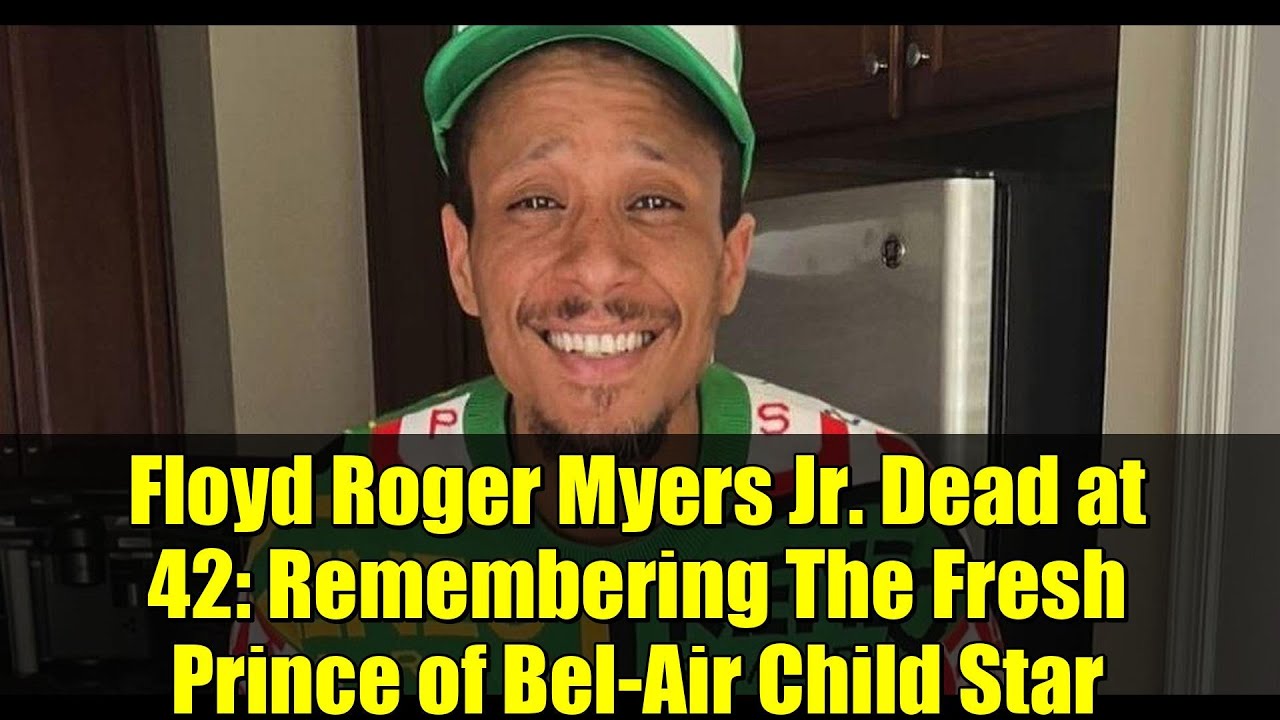 Floyd Roger Myers Jr. Dead at 42: Remembering The Fresh Prince of Bel-Air Child Star