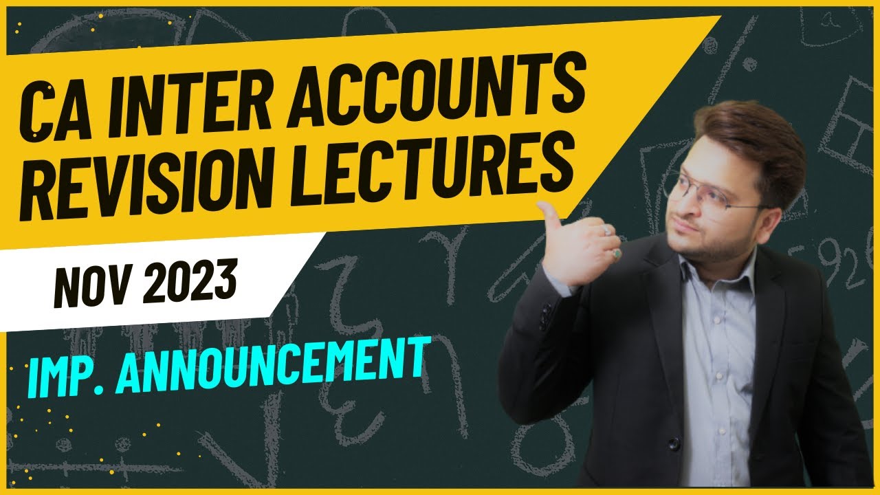CA Inter Accounts Revision Lectures | Nov 2023 | Announcement - YouTube