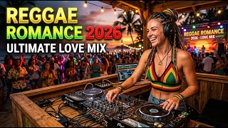 Romantic Reggae Compilation 2026 💘 Best Love Songs Mix