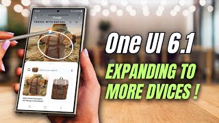 One UI 6.1 with AI Features Expanding to More Galaxy Devices - Here is the List !