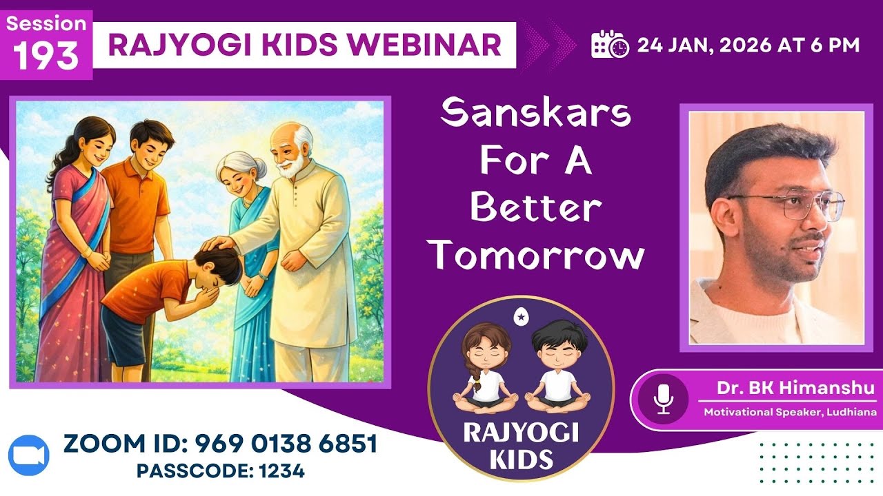 Rajyogi Kids 193 - Sanskars for a Better Tomorrow | Dr. BK Himanshu, Ludhiana | 24 Jan at 6pm