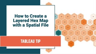 How to Create a Layer Hex Map with a Spatial File