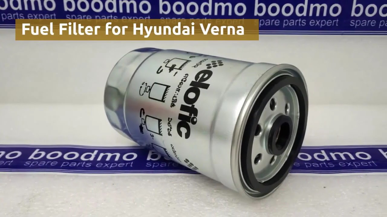 Fuel Filter for Hyundai Verna YouTube