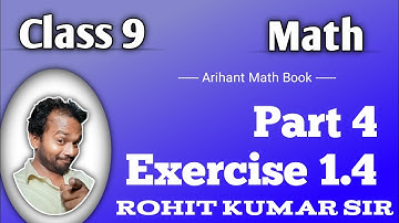 Exercise 1.4 Part 4 || Class 9 || Math Arihant || Rohit Kumar Sir