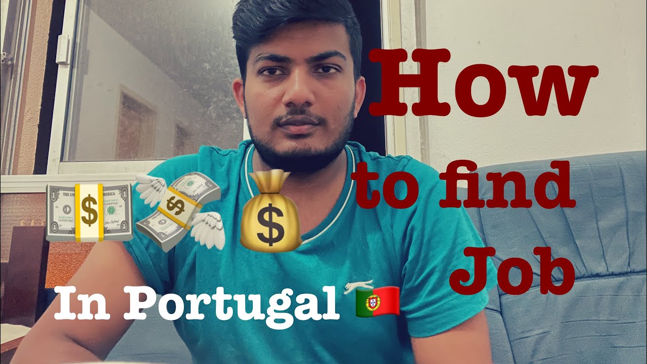 How to find job in Lisbon , Portugal job in Portugal Europe