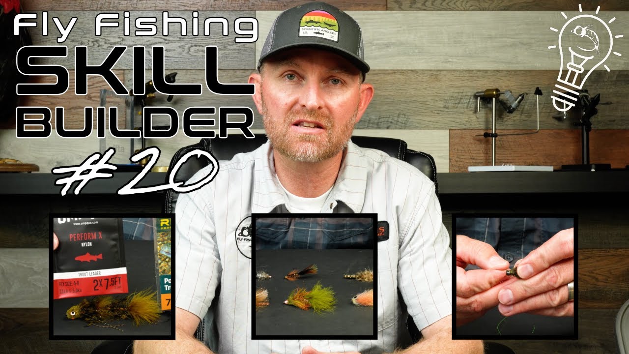 Are You Fishing the Right Streamer Leader? Fly Fishing Skill