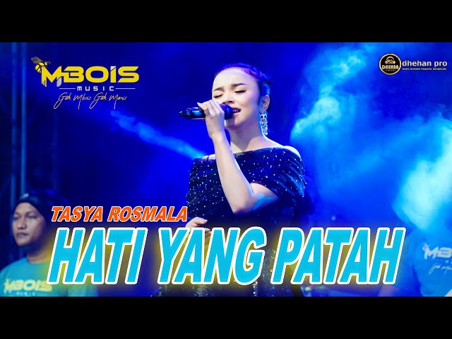 TASYA ROSMALA - HATI YANG PATAH FT MBOIS MUSIC (Viral TikTok) Dhehan Audio Live Kota Bangkalan class=