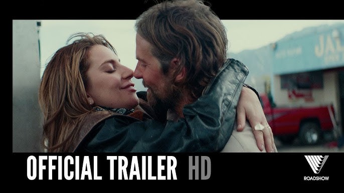 A STAR IS BORN, Official Trailer