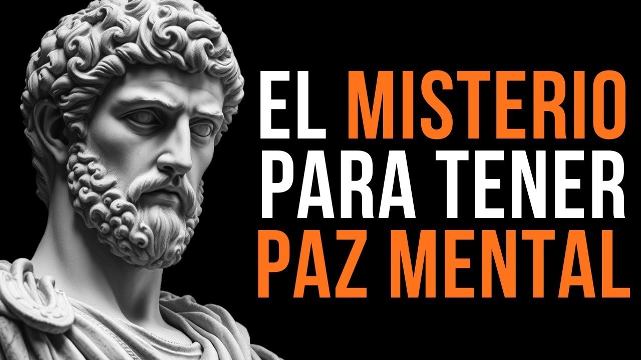 7 Lecciones Para Fortalecer Tu PAZ MENTAL ahora   Estoicismo