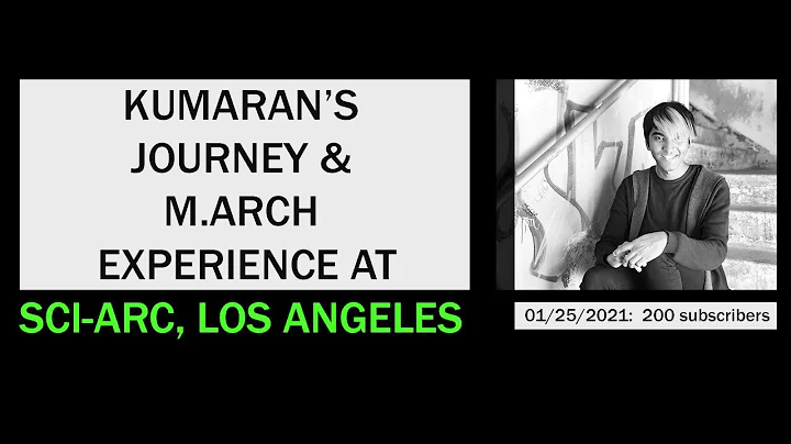 S02 E05:  Kumaran Parthiban's Journey and his M.Arch Experience at SCI-Arc | Los Angeles