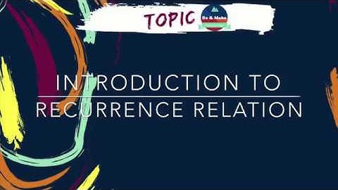 An Introduction To Recurrence Relation