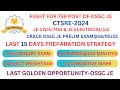 Last 15 days Preparation Strategy to Clear OSSC Prelim Exam will be Held on 18th May 2025 ||CTSRE-24