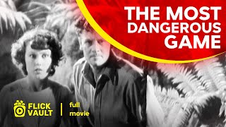 The Most Dangerous Game | Full HD Movies For Free | Flick Vault