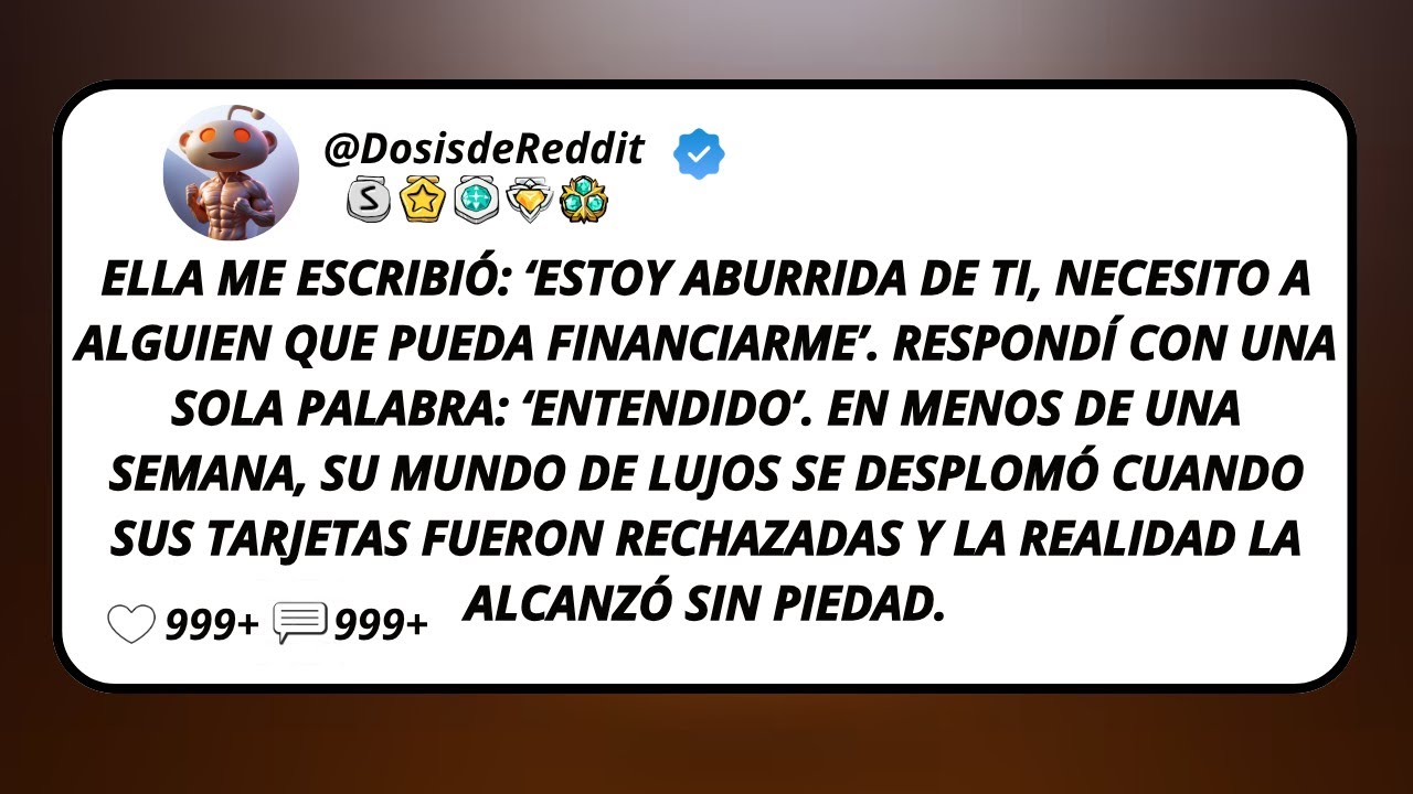 Ella Me Escribió: ‘Estoy Aburrida De Ti, Necesito A Alguien Que Pueda Financiarme’. Respondí Con...