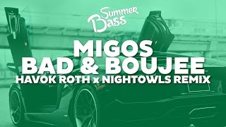 Migos - Bad & Boujee (Havok Roth & NIGHTOWLS Remix) [Bass Boosted]