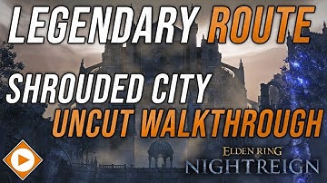 Best Shrouded City Route Walkthrough – Uncut Run for Max Level & Legendary Gear | Nightreign