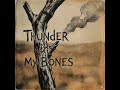 Thunder in My Bones