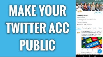 How To Make Your Twitter Account Public