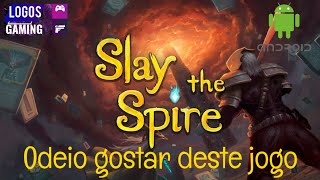 Slay the Spire, odeio gostar deste jogo