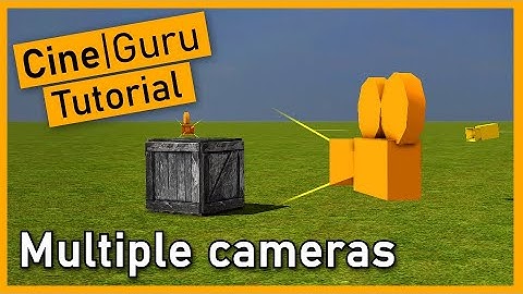 CineGuru tutorial: Using multiple cameras
