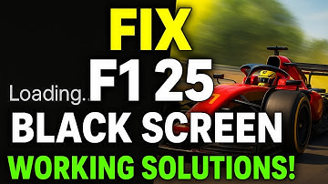 Fix F1 25 Black Screen or Infinite Loading Screen on Startup | 100% Working Solutions