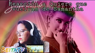 *Reacción* Samantha - Quiero que Vuelvas! #Samantha #QuieroQueVuelvas #Reaction #Reacción #OT2020