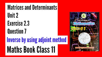 Exercise 2.3 Unit 2 Matrices New Mathematics Book Q 7 Class 11 Sindh Board | Karachi Board
