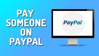 How to Pay Someone Using PayPal (Easy 2024)