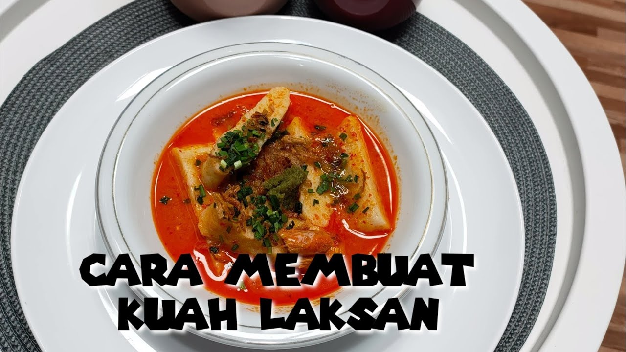 cara membuat kuah laksan ala hotel bintang 5 - YouTube