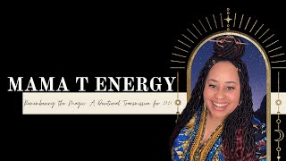 Remembering the Magic A Devotional Transmission for 2026Mama T EnergySeason 17 E