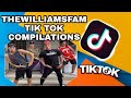 THE WILLIAMS FAM. | TIK TOK COMPILATIONS