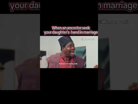 When an ancestor seek your daughter’s  hand in marriage#pappiconcept@MrMacaroni@peteedochie