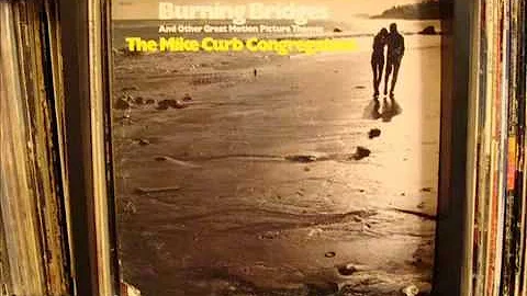The Mike Curb Congregation - Burning Bridges