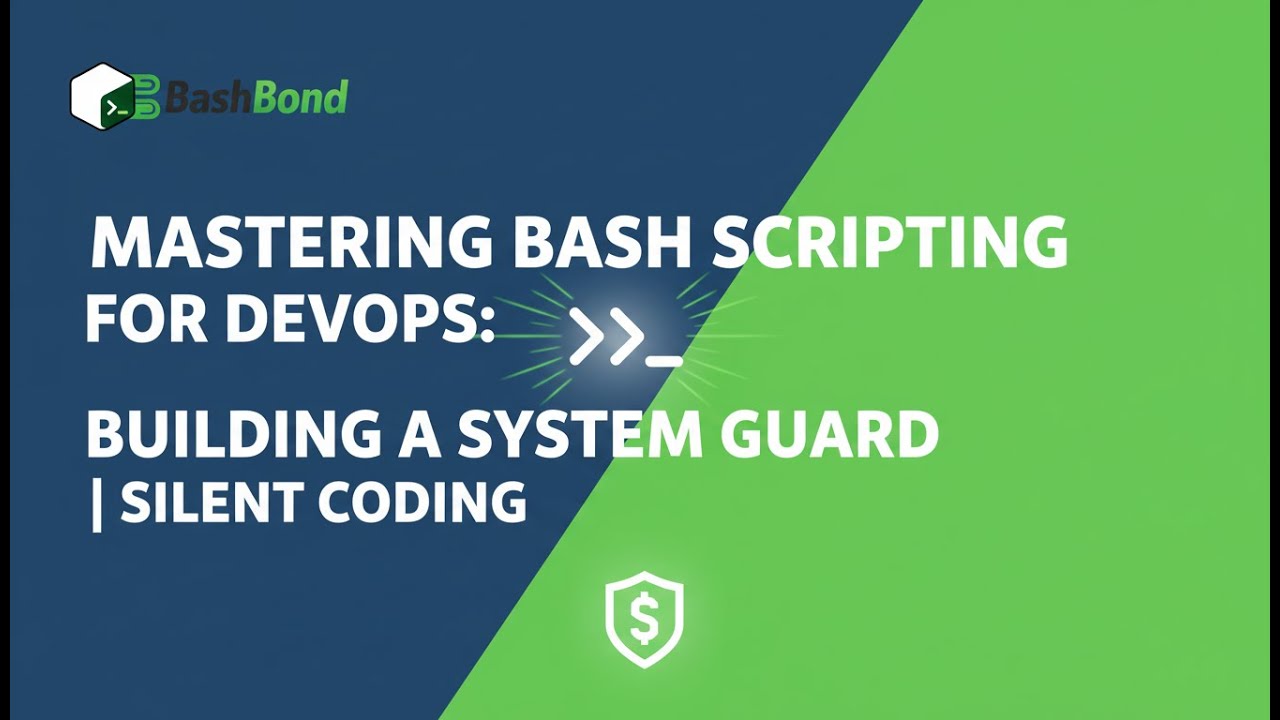 Mastering Bash Scripting for DevOps: Building a System Guard | Silent Coding