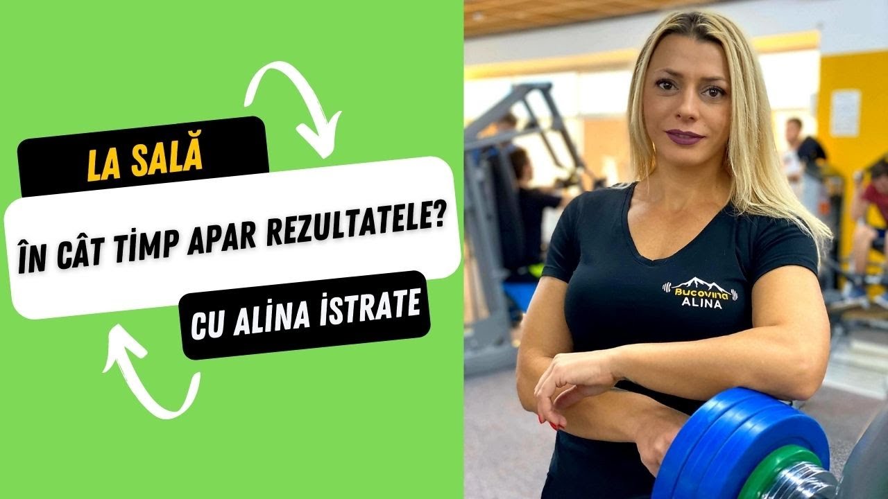 Ce Rezultate Poți Obține la Sală și În Cât Timp!