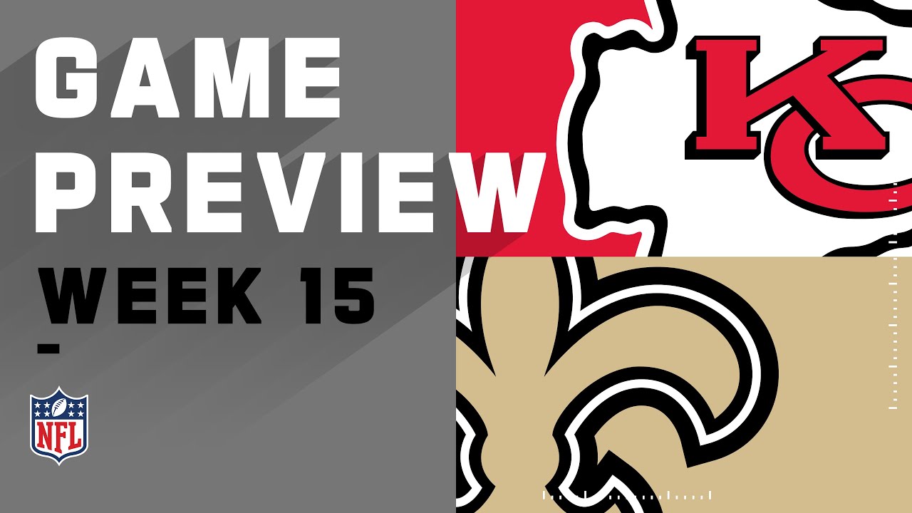 Chiefs vs. Saints preview: 5 things to watch for in Week 15